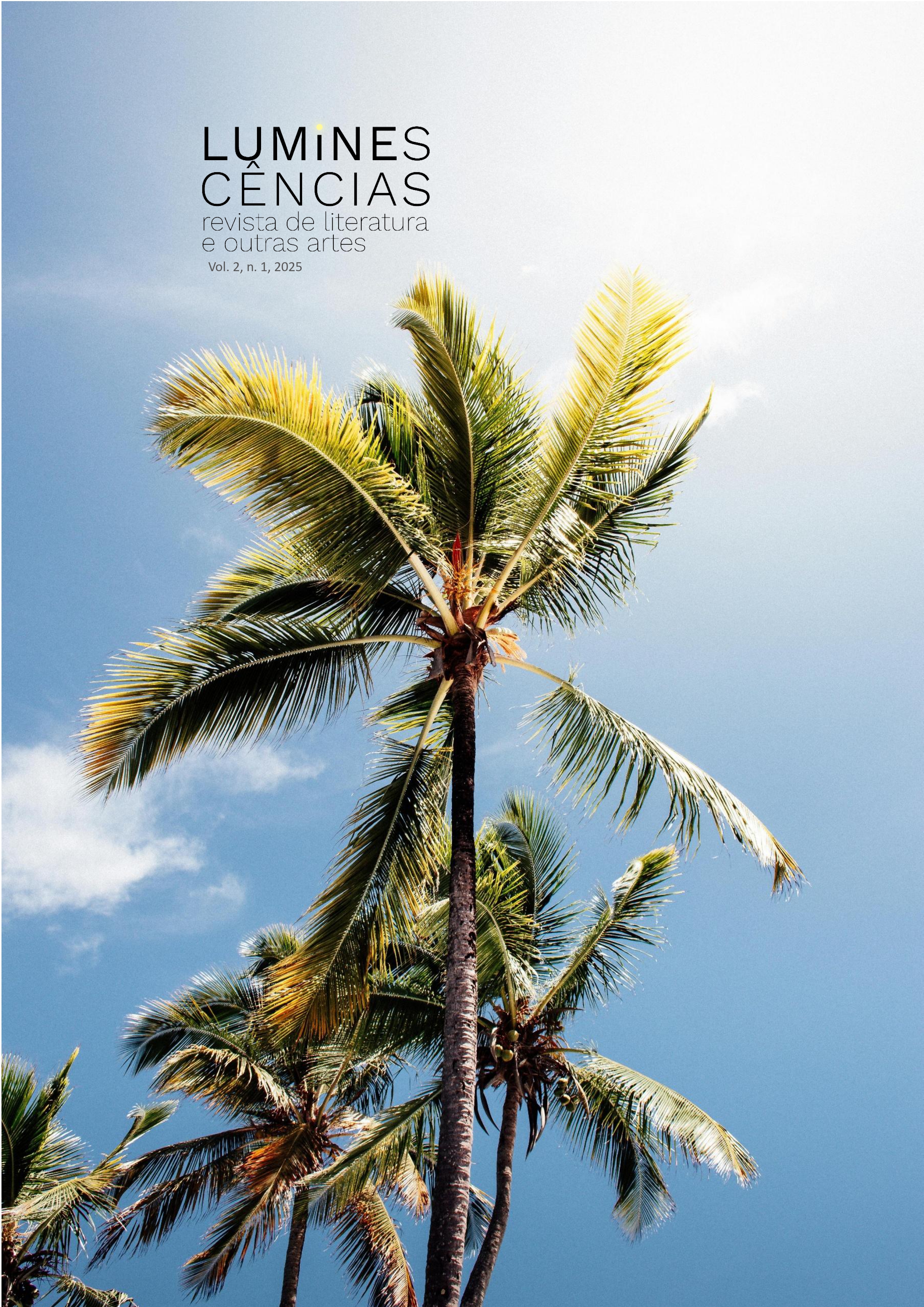 Fotografia: coqueiros centralizados com céu azul ao fundo e nuvens brancas. No canto superior esquerdo a logo: “Luminescências, revista de literatura e outras artes”, volume 2, número 1, março/julho de 2025.
